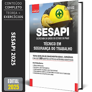 Apostila Concurso SESAPI 2025 - Técnico Em Segurança Do Trabalho