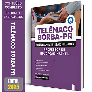 Apostila Prefeitura de Telêmaco Borba PR 2025 - Professor de Educação Infantil