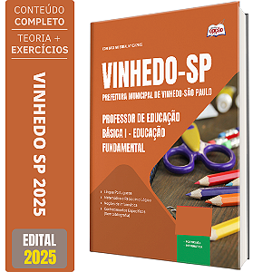 Apostila Concurso Vinhedo SP 2025 - Professor de Educação Básica I - Ensino Fundamental