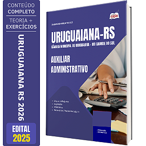 Apostila Câmara de Uruguaiana RS 2026 - Auxiliar Administrativo