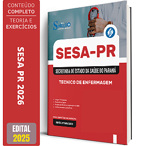 Apostila SESA PR 2026 - Promotor de Saúde Execução - Tecnico de Enfermagem