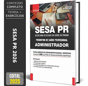 Apostila Concurso SESA PR 2026 - Administrador