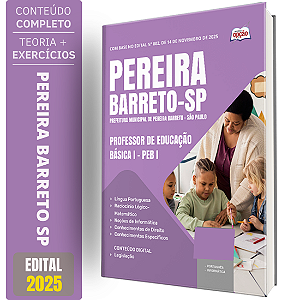 Apostila Prefeitura Pereira Barreto SP 2026 - Professor de Educação Básica I – PEB I
