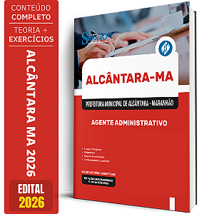 Apostila Prefeitura de Alcântara MA 2026 - Agente Administrativo