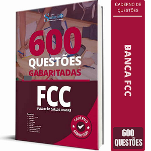 Livro 600 Questões Banca FCC - Fundação Carlos Chagas