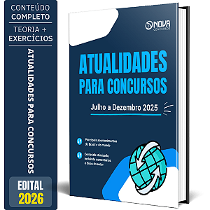Atualidades para Concursos - Julho a Dezembro de 2025