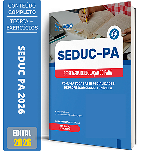 Apostila SEDUC PA 2026 - Comum a Todas as Especialidades de Professor Classe I - Nível A