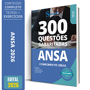 Caderno de Questões ANSA - Conhecimentos Gerais - 300 Questões Gabaritadas