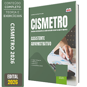 Apostila CISMETRO 2026 - Assistente Administrativo