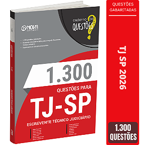 Apostila 1.300 Questões Gabaritadas para TJ SP - Escrevente Técnico Judiciário