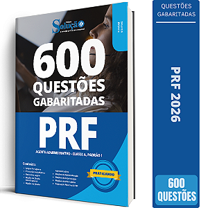 Caderno de 600 Questões PRF - Agente Administrativo - Classe A, Padrão 1