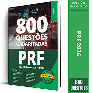 Caderno de 800 Questões PRF - Policial Rodoviário Federal