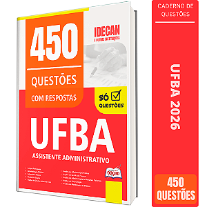 Caderno de 450 Questões UFBA - Assistente Administrativo