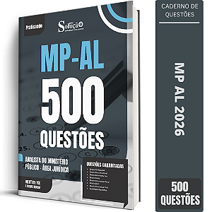 Caderno de 500 Questões MP AL Analista do Ministério Público - Área Jurídica