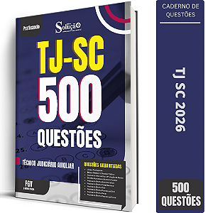 Caderno de  500 Questões TJ SC - Técnico Judiciário Auxiliar