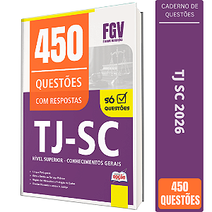 Caderno de 450 Questões TJ SC Nível Superior - Conhecimentos Gerais