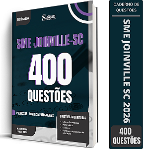 Caderno de 400 Questões SME Joinville SC Professor - Conhecimentos Gerais