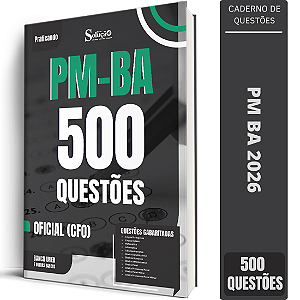 Caderno de 500 Questões PM BA - Oficial (CFO)