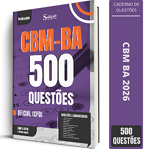 Caderno de 500 Questões CBM BA - Oficial (CFO)