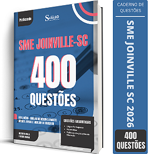 Caderno de 400 Questões SME Joinville SC Nível Médio Aux Educador - Infanto Juvenil