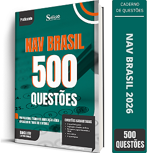 Caderno de 500 Questões NAV Brasil Profissional Técnico de Navegação Aérea - Operador de Torre de Controle