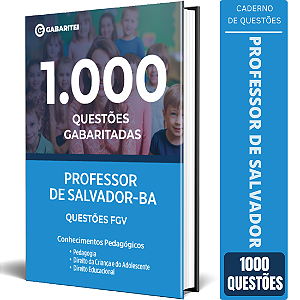 Caderno de 1.000 Questões Professor de Salvador BA Questões FGV