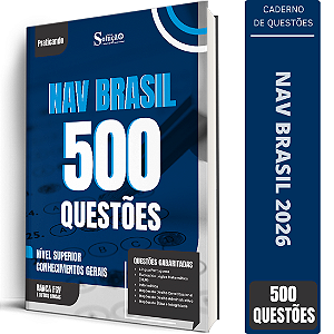 Caderno de 500 Questões NAV Brasil Nível Superior - Conhecimentos Gerais