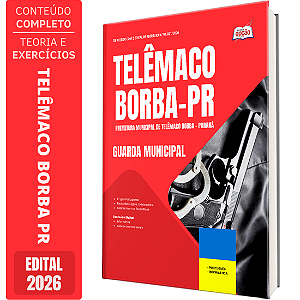 Apostila Prefeitura de Telêmaco Borba PR 2026 - Guarda Municipal
