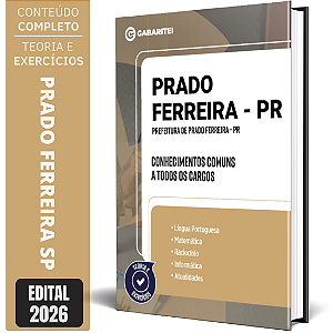 Apostila Prefeitura de Prado Ferreira PR 2026 - Conhecimentos Comuns a todos os Cargos