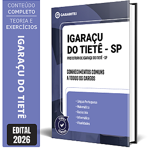 Apostila Prefeitura de Igaraçu do Tietê SP 2026 - Conhecimentos Comuns a todos os Cargos
