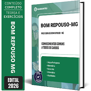 Apostila Prefeitura de Bom Repouso MG 2026 - Conhecimentos Comuns a todos os Cargos