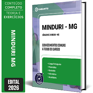 Apostila Câmara de Minduri MG 2026 - Conhecimentos Comuns a todos os Cargos