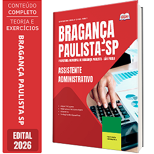 Apostila Prefeitura de Bragança Paulista SP 2026 - Assistente Administrativo