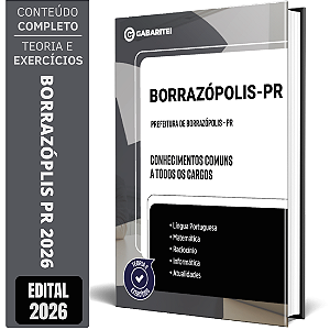 Apostila Prefeitura de Borrazópolis PR 2026 - Conhecimentos Comuns a todos os Cargos