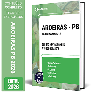 Apostila Prefeitura de Aroeiras PB 2026 - Conhecimentos Comuns a todos os Cargos