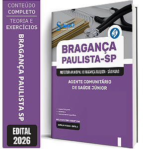 Apostila Prefeitura de Bragança Paulista SP 2026 - Agente Comunitário de Saúde Júnior