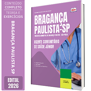 Apostila Prefeitura de Bragança Paulista SP 2026 - Agente Comunitário de Saúde Júnior