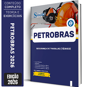 Apostila Petrobras 2026 - Segurança do Trabalho (Técnico)