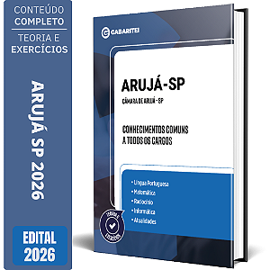 Apostila Câmara de Arujá SP 2026 - Conhecimentos Comuns a todos os Cargos