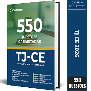 Apostila de 550 Questões TJ CE Técnico Judiciário – Área Judiciária