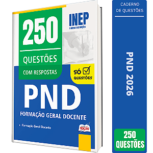 Caderno de 250 Questões PND - Formação Geral Docente
