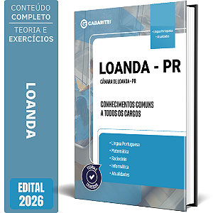 Apostila Câmara de Loanda PR 2026 - Conhecimentos Comuns a todos os Cargos
