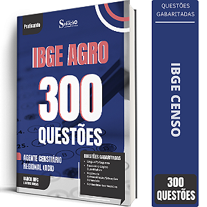 Caderno de 300 Questões IBGE CENSO Agente Censitário Regional (ACR)