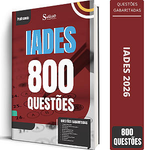 Caderno de Questões IADES - 800 Questões