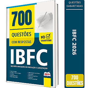 Caderno de Questões IBFC - 700 Questões Gabaritadas