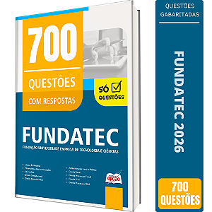 Caderno de Questões FUNDATEC - 700 Questões Gabaritadas
