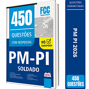 Caderno de Questões PM PI Soldado - 450 Questões Gabaritadas