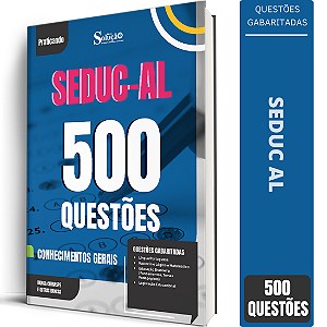 Caderno de 500 Questões SEDUC AL - Conhecimentos Gerais