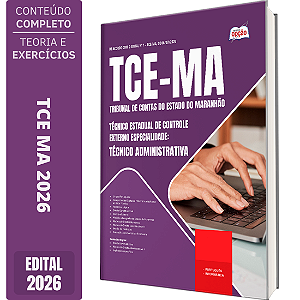 Apostila TCE MA 2026 Técnico Estadual de Controle Externo - Especialidade: Técnico Administrativa