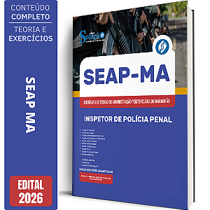Apostila SEAP MA 2026 - Inspetor de Polícia Penal